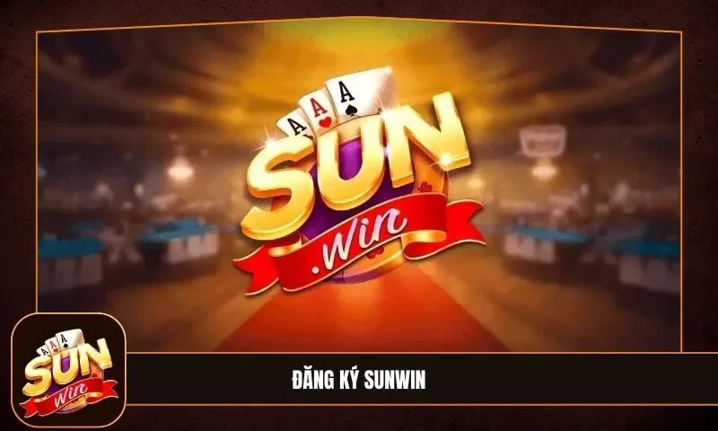 Làm cách nào để đăng ký Sunwin?